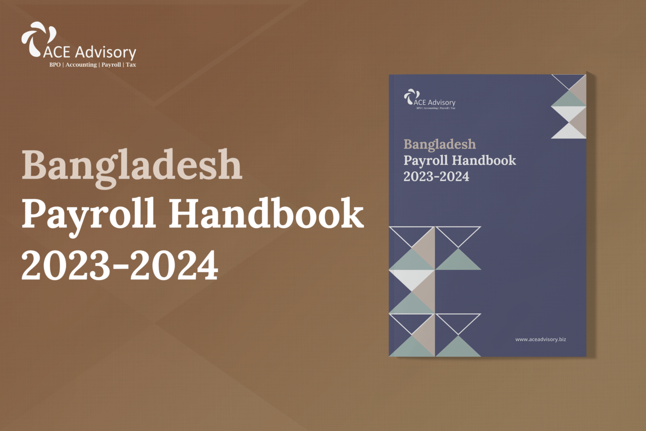 Bangladesh Payroll Handbook 2023-2024 - ACE Advisory